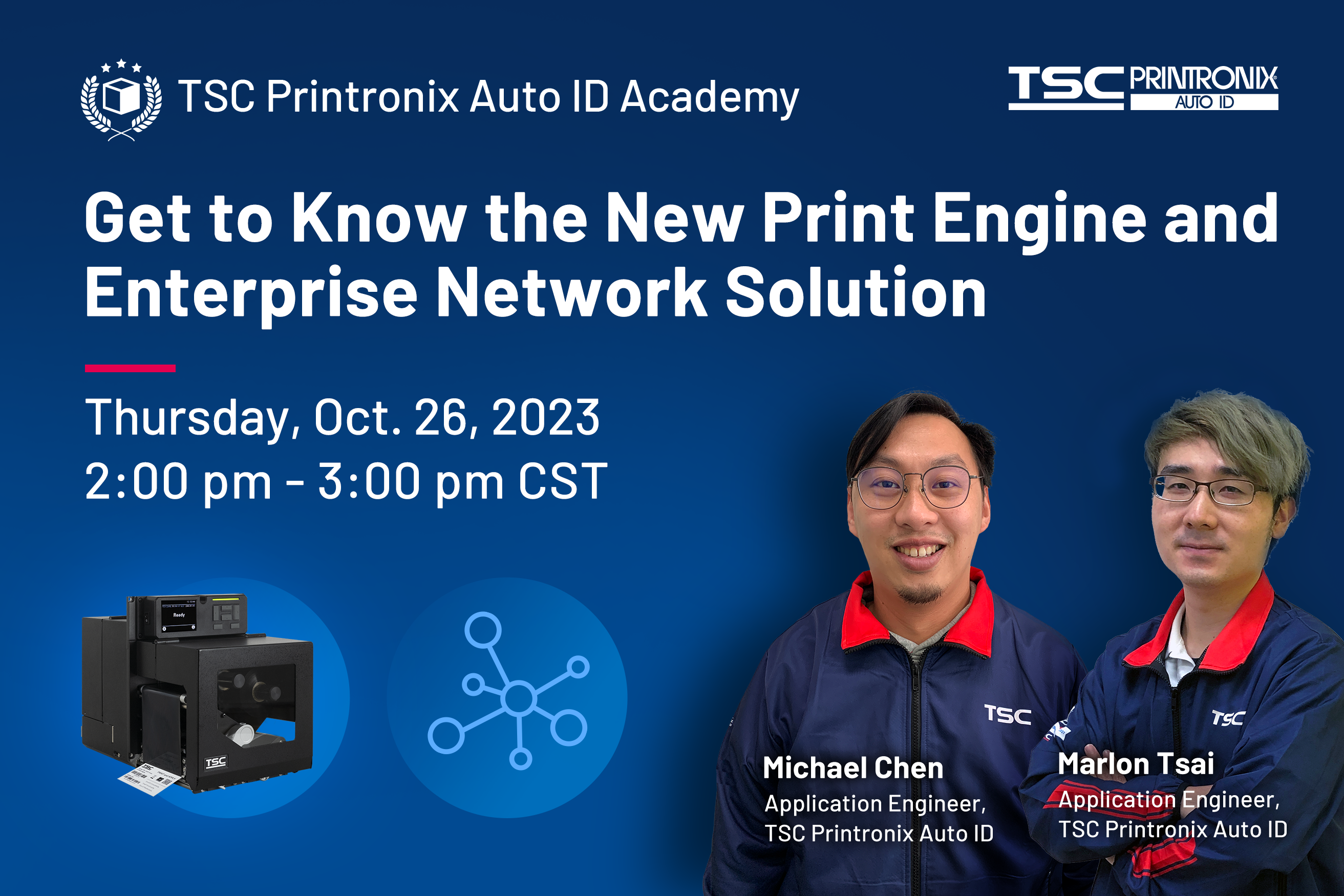 Oct 26 Academy Webinar: Get to Know the New Print Engine and Enterprise Network Solution